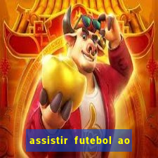 assistir futebol ao vivo futemax real madrid